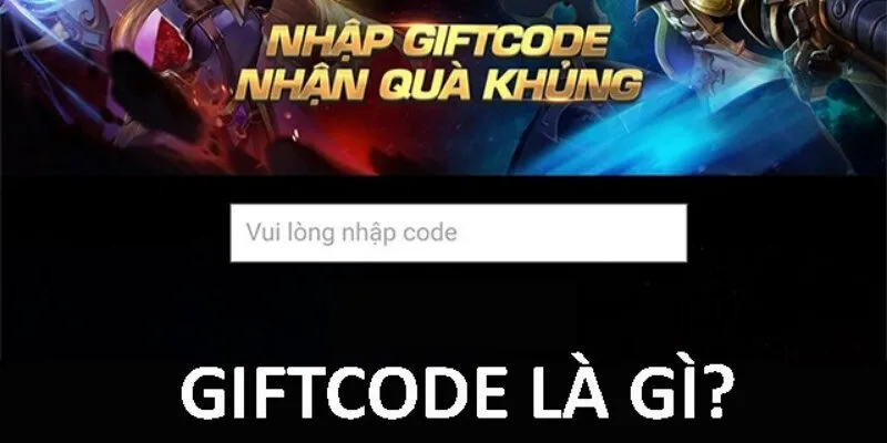 Nhập mã code để nhận phần quà khủng