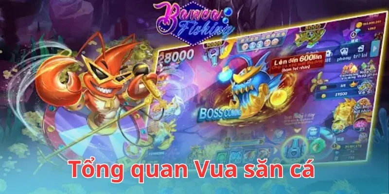 Trò chơi vua săn cá độc đáo, lôi cuốn
