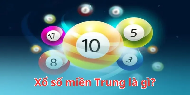 Xổ số miền trung là gì?